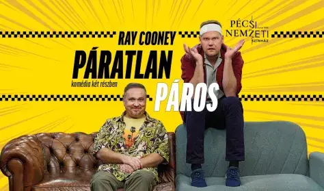 Páratlan páros — Pécsi Nemzeti Színház, Pécs