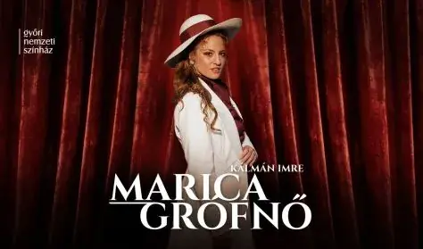 Marica grófnő — Győri Nemzeti Színház, Győr