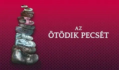 Az ötödik pecsét. — József Attila Színház, Gaál Erzsébet Stúdió, Budapest