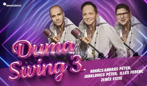 Duma Swing 3. - Kovács András Péter, Janklovics Péter, Illés Ferenc — Dumaszínház, Budapest