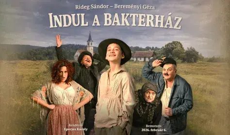 Indul a bakterház — Magyar Színház, Budapest