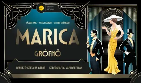 Kálmán I.-J. Brammer-A. Grünwald: MARICA GRÓFNŐ — Szegedi Nemzeti Színház, Szeged