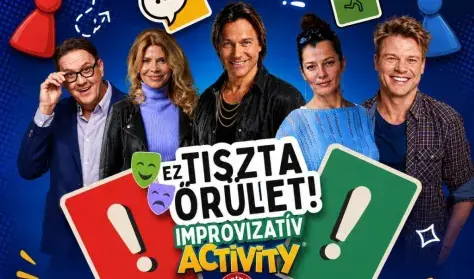 Ez Tiszta Őrület! - improvizációs Activity — Nagy László Városi Művelődési Központ & Könyvtár, Ajka