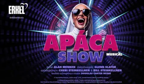 APÁCA SHOW — Erkel Színház, Budapest