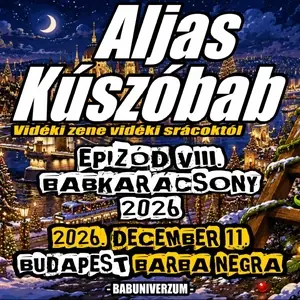 Aljas Kúszóbab — Barba Negra, Budapest