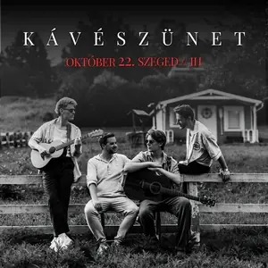 Kávészünet zenekar — IH Event Center, Szeged