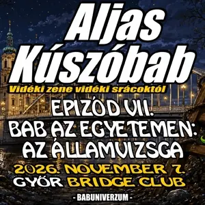 Aljas Kúszóbab — Bridge, Győr