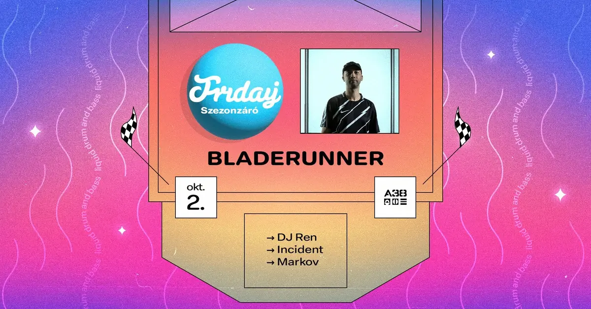 Friday Season Closing: Bladerunner — A38, Budapest