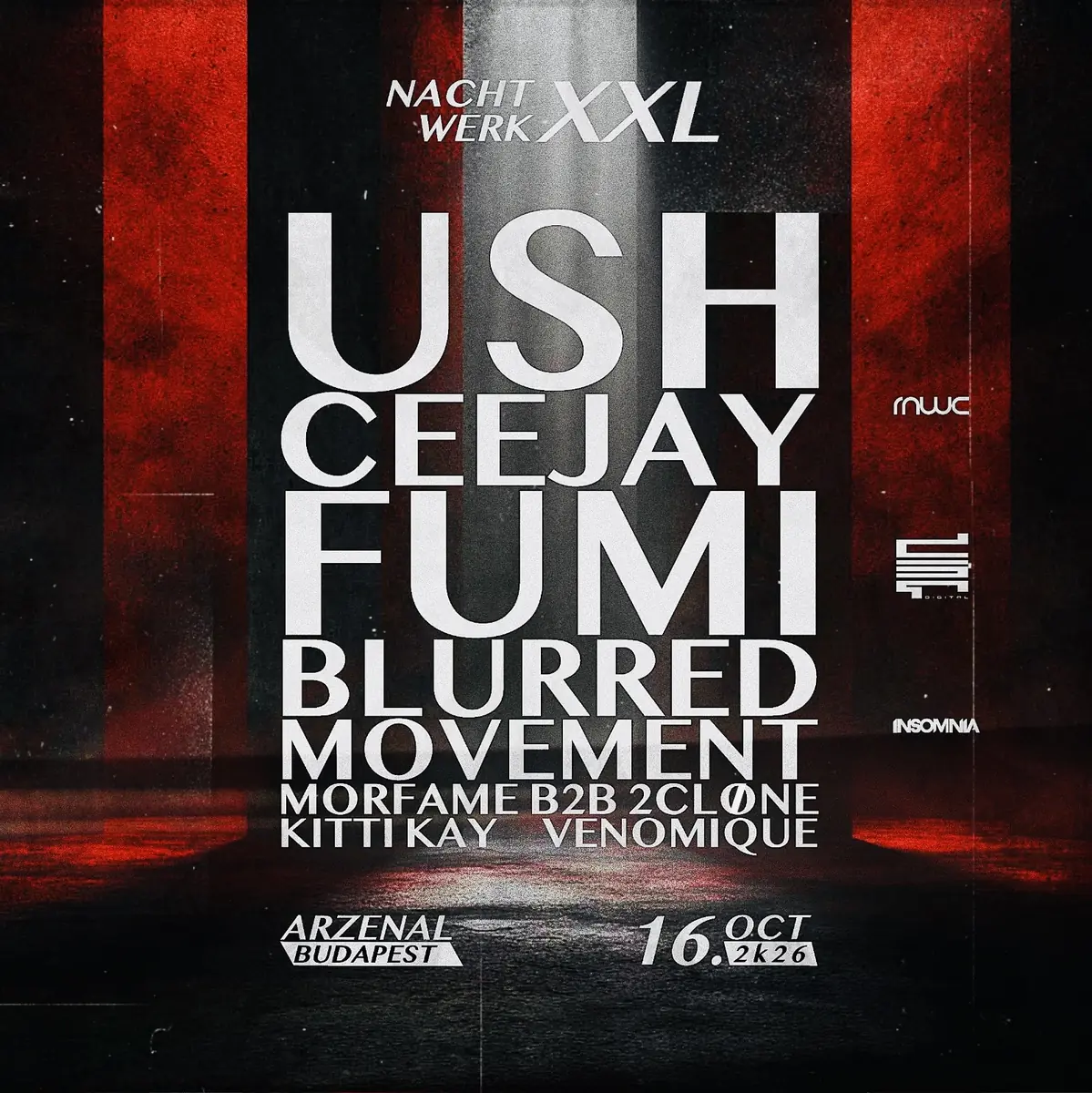 Nachtwerk XXL Pres: USH I FUMI I CEEJAY I BLURREDMOVEMENT — Arzenal, Budapest