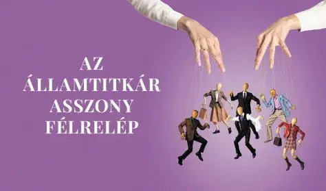 Az államtitkár asszony félrelép — József Attila Színház, Gaál Erzsébet Stúdió, Budapest