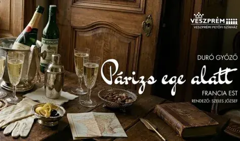 Párizs ege alatt - francia est — Latinovits-Bujtor Játékszín, Veszprém