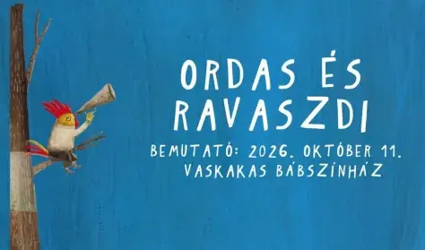 Ordas és Ravaszdi — Vaskakas Bábszínház, Győr