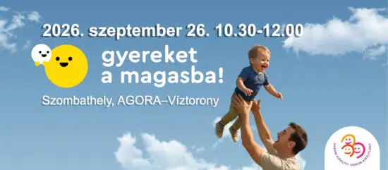 GYEREKET A MAGASBA! — AGORA - Művelődési és Sportház, Szombathely