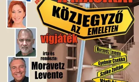 Fal adja a másikat avagy közjegyző az emeleten — Pécsi Harmadik Színház, Pécs
