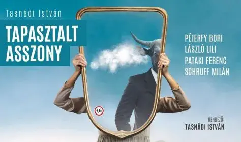 TAPASZTALT ASSZONY — Jurányi Produkciós Közösségi Inkubátorház, Budapest