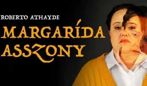 Margarída asszony — Karinthy Színház, Budapest