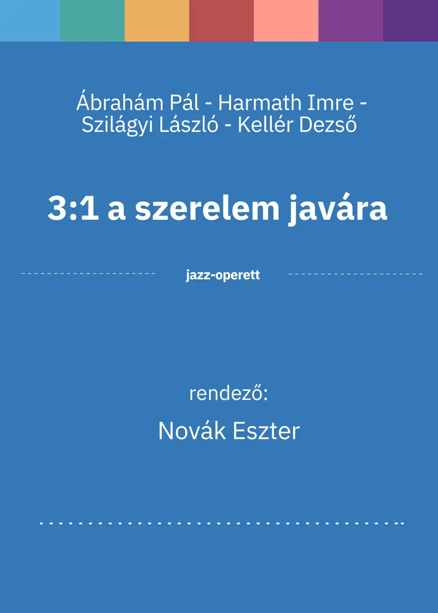 3:1 a szerelem javára — Weöres Sándor Színház, Szombathely