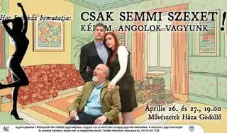 Ad Hoc Színház - Anthony Marriott és Alistair Foot: Csak semmi szexet kérem, angolok vagyunk