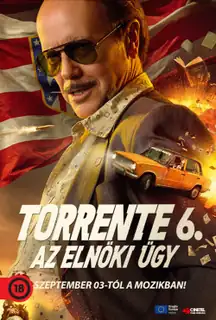 Torrente 6. - Az elnöki ügy
