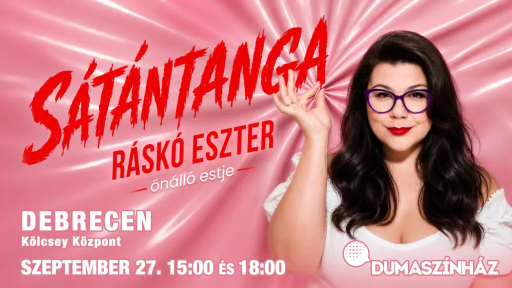 Sátántanga – Ráskó Eszter önálló estje — Debrecen, Kölcsey Központ Nagyterem, Debrecen