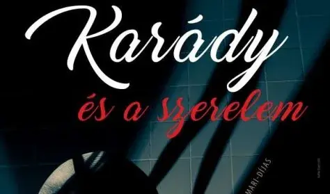 Karády és a szerelem - Ujszászy és a világ — MKUK - Udvari Kamaraszínház, Budapest