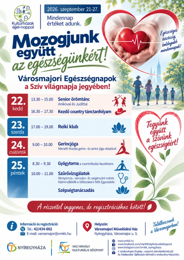 Mozogjunk együtt az egészségünkért! | Városmajori Egészségnapok — Váci Mihály Kulturális Központ, Nyíregyháza
