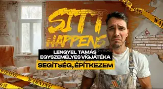 SEGÍTSÉG, ÉPÍTKEZEM! // BÉRLETEN KÍVÜLI SZÍNHÁZI ELŐADÁS