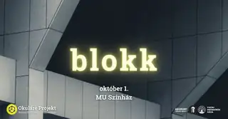 Fiatal Drámaírók Háza // Amargant Színházi Műhely: BLOKK