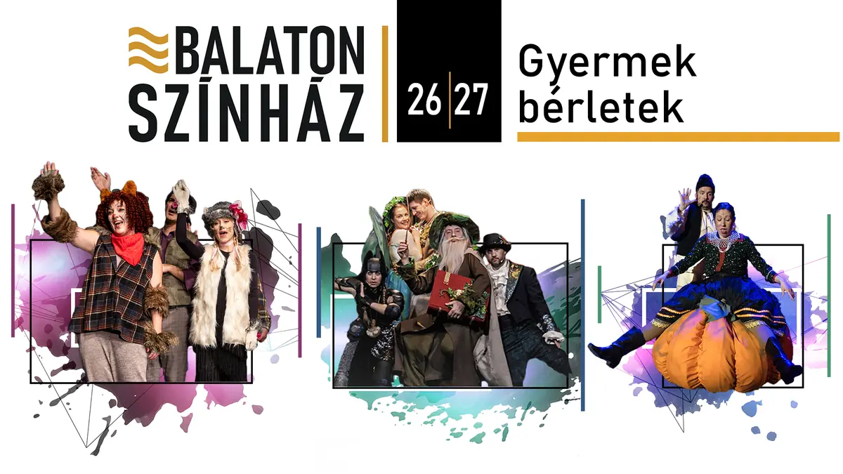 GYERMEK BÉRLETEK 2026 — Balaton Színház, Keszthely