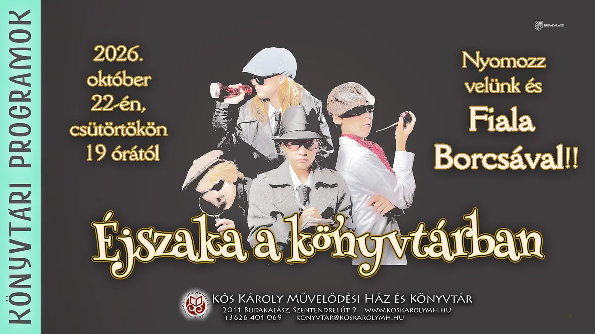 Éjszaka a Könyvtárban – Nyomozz velünk és Fiala Borcsával! — Könyvtár, Budakalász