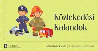 Közlekedési Kalandok a Történelmi Játszóházban!