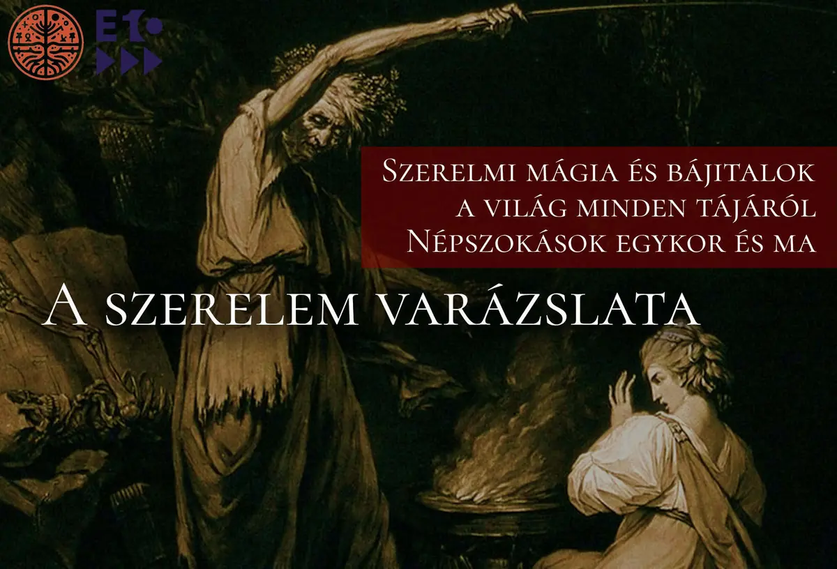 Hiedelemkutató – A szerelem varázslata — eötvös10 művelődési ház, Budapest