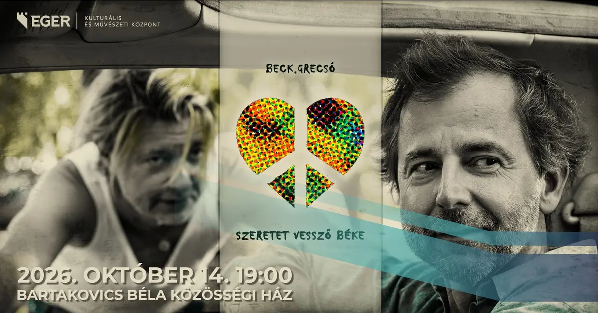 Szeretet vessző béke — Bartakovics Béla Közösségi Ház, Eger