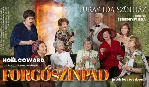 FORGÓSZÍNPAD — Turay Ida Színház, Budapest