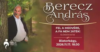 Berecz András – Fel a medvére, a fa nem játék!