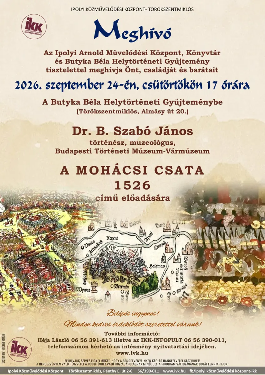 A mohácsi csata 1526 – Dr. B. Szabó János előadása — Butyka Béla Helytörténeti Gyűjtemény, Törökszentmiklós