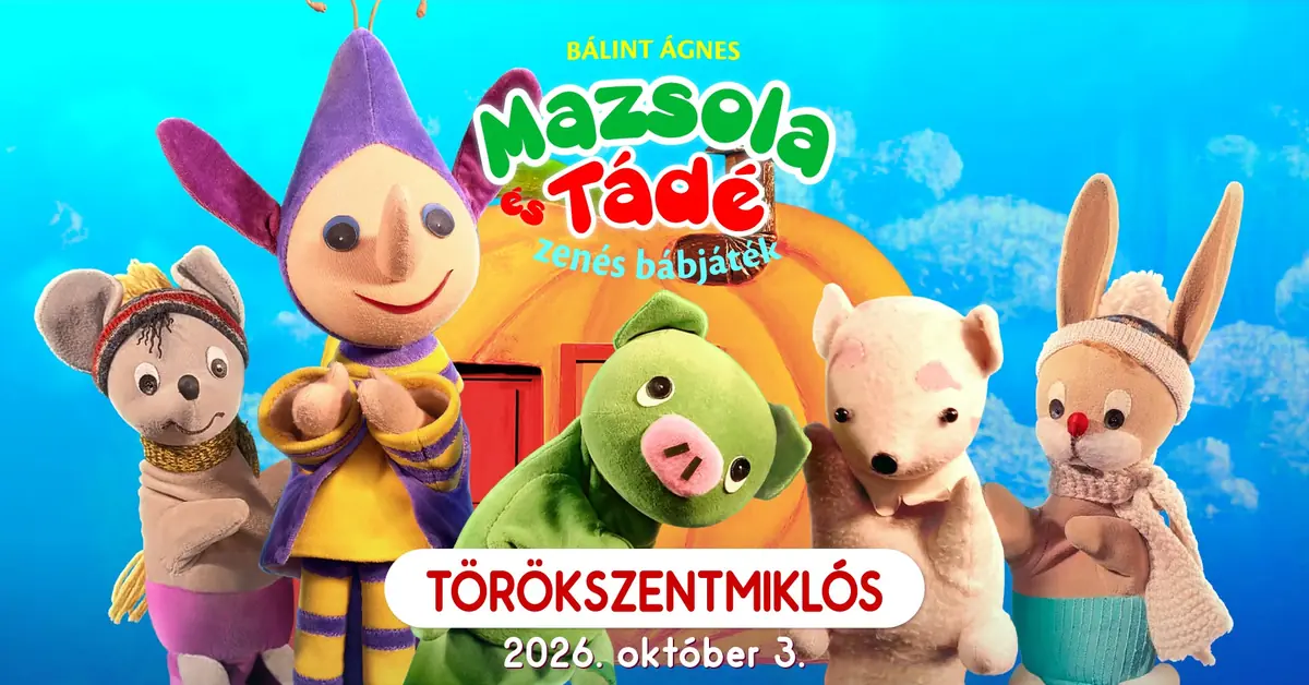 Mazsola és Tádé – zenés bábjáték — Ipolyi Közművelődési Központ, Törökszentmiklós