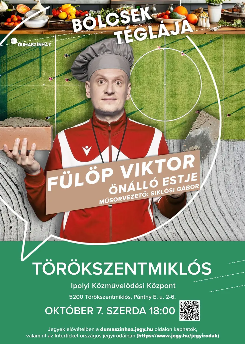 Bölcsek téglája – Fülöp Viktor önálló estje — Ipolyi Közművelődési Központ, Törökszentmiklós