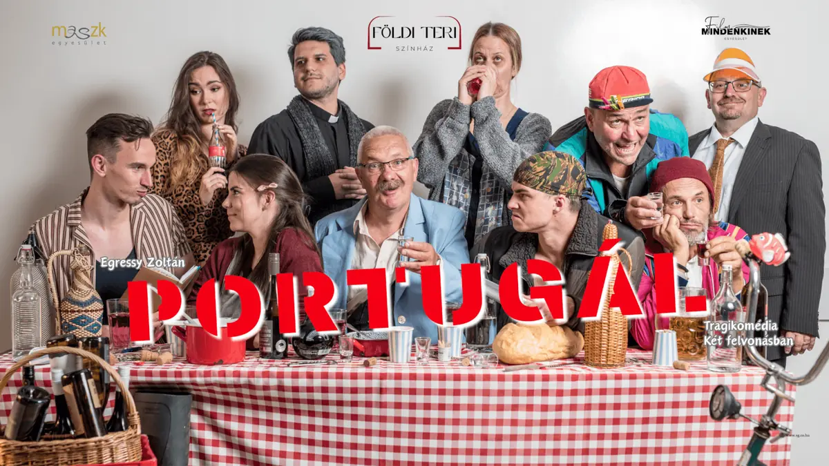 PORTUGÁL – Földi Teri Színház Érden — SZEPES, Érd