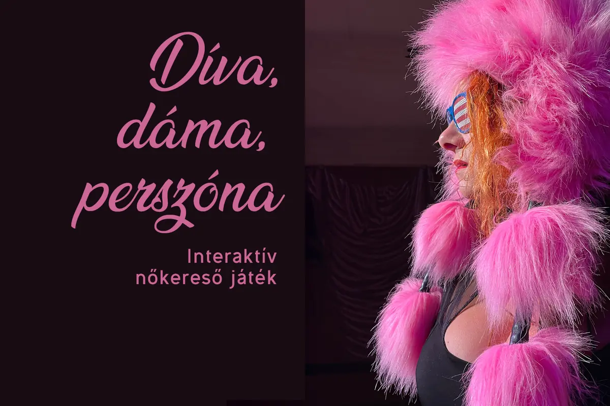 Díva, dáma, perszóna — Színházterem, Budapest