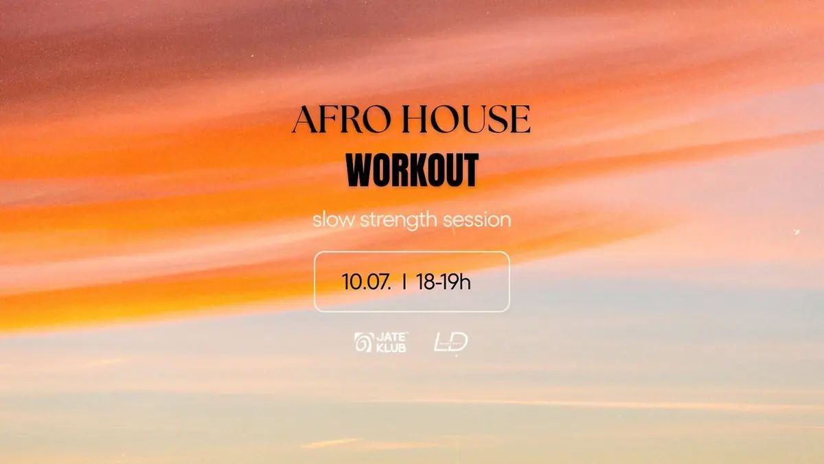 Afro House Workout 🌴 — jate klub, Szeged