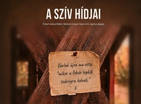 Robert James Waller - A szív hídjai — Művészetek Háza Gödöllő, Gödöllő