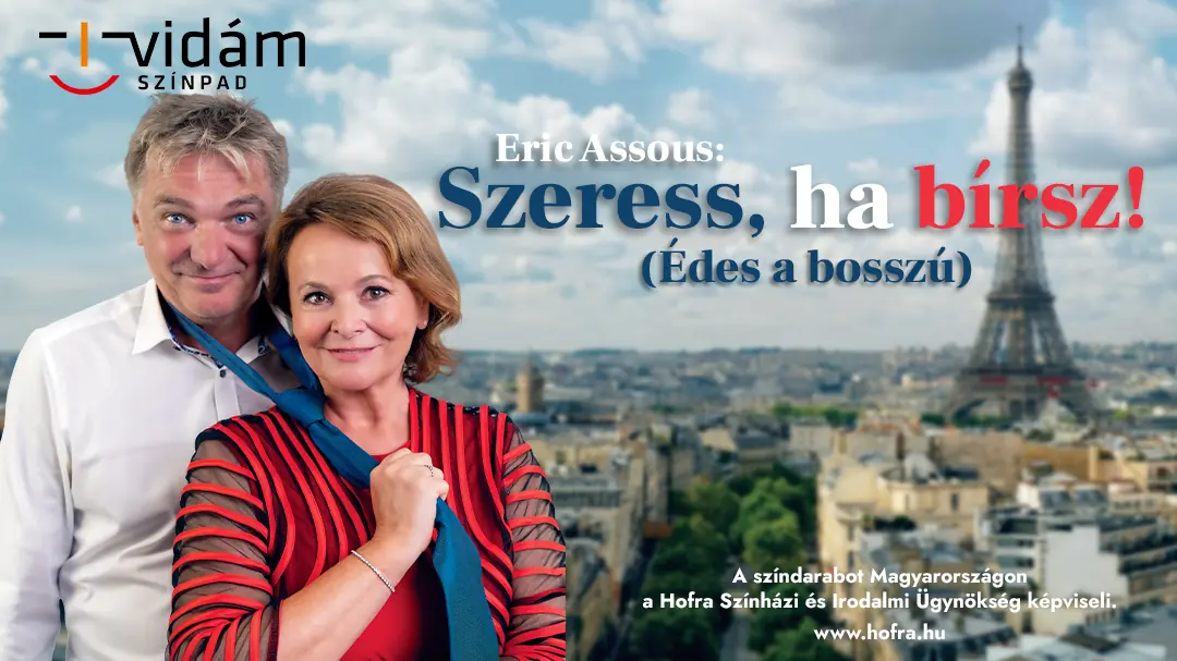 Szeress, ha bírsz! — Vidám Színpad, Budapest