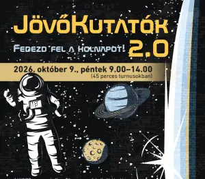 JövőKutatók2.0 – Fedezd fel a holnapot! — Vigyázó Sándor Művelődési Ház, Budapest