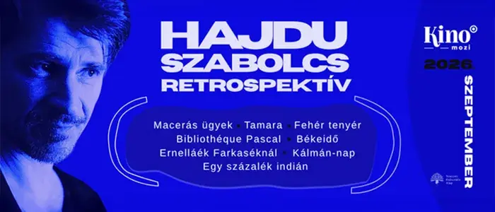 Hajdu Szabolcs Retrospektív · Kino Cafe Mozi, Budapest