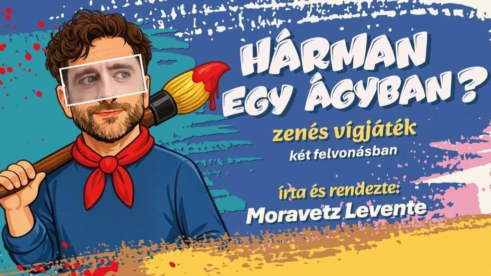 Hárman egy ágyban? — Pécsi Harmadik Színház, Pécs