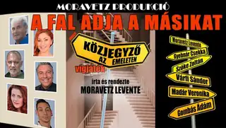 A FAL ADJA A MÁSIKAT - avagy Közjegyző az emeleten /vígjáték/