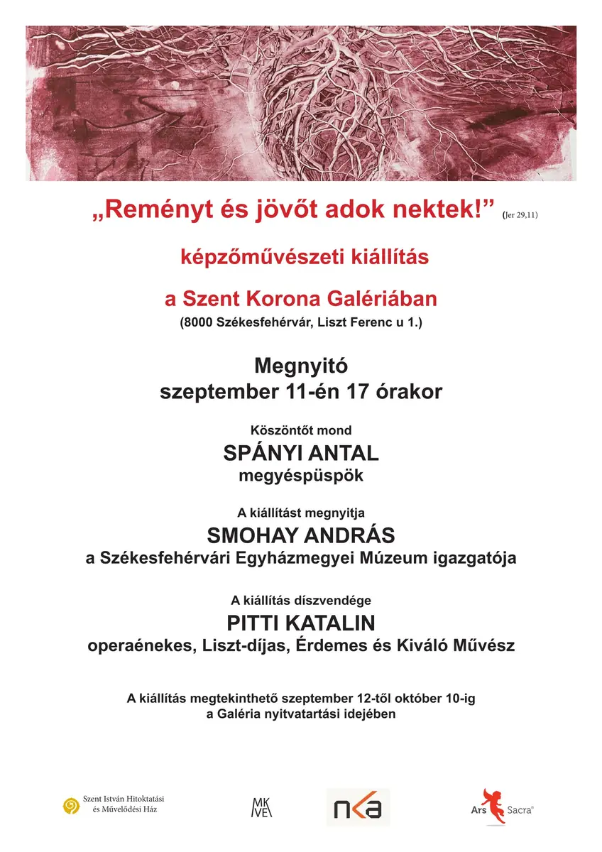 Reményt és jövőt adok nektek – kiállításmegnyitó az Ars Sacra Fesztivál keretében — Szent István Terem, Székesfehérvár