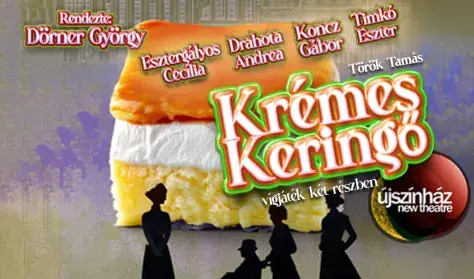 Krémes keringő — Új Színház, Budapest