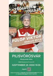 Bölcsek téglája – Fülöp Viktor önálló estje, műsorvezető: Forgács Rudolf